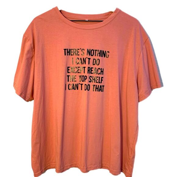 T-SHIRT There’s Nothing I Can’t Do Except Reach The Top Shelf I Can’t do That. - Picture 1 of 9